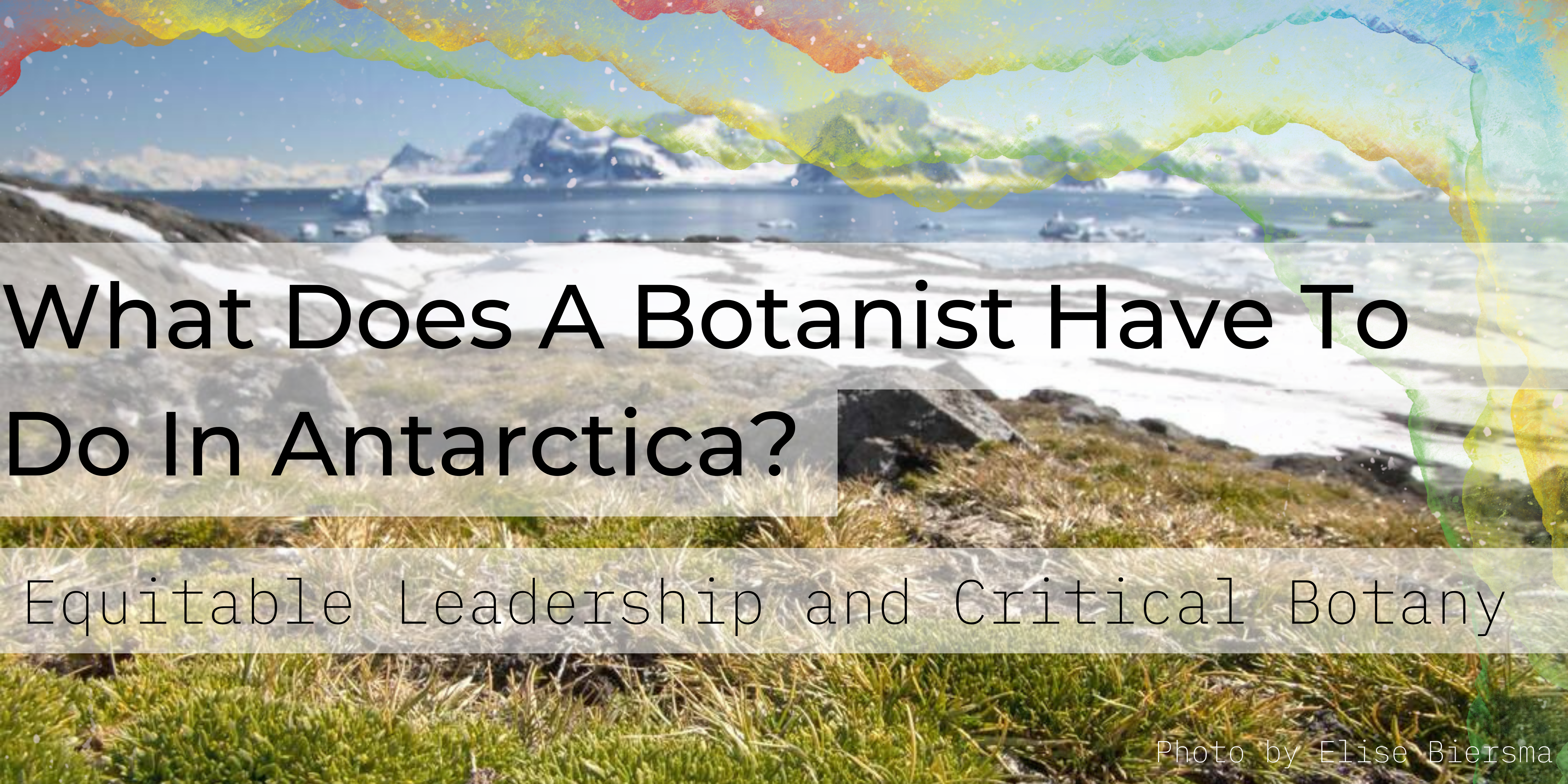 What Does A Botanist Have To Do In Antarctica What Does A Botanist Have To Do In Antarctica
