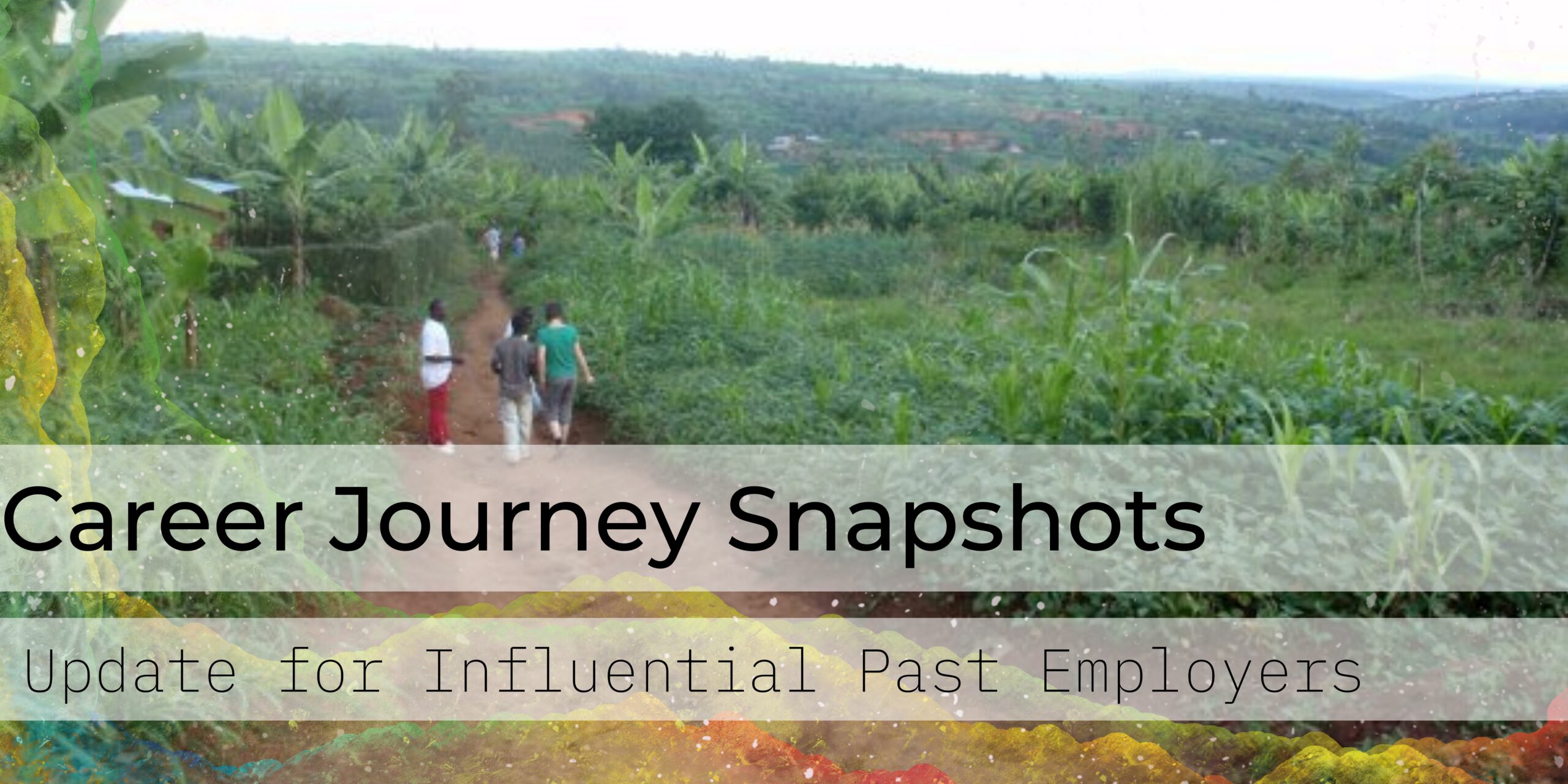 Career Journey (1) Career Journey Update for Influential Past Employers banner